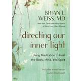 Directing Our Inner Light: Using Meditation to Heal the. (Paperback, 2020)
