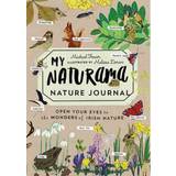 My Naturama Nature Journal: Open Your Eyes to the.