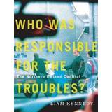 Who Was Responsible for the Troubles? (Hardcover, 2020)
