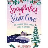 Snowflakes on Silver Cove: A festive, feel-good. (Paperback, 2020)
