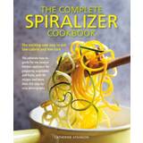 Complete Spiralizer Cookbook: The new way to low-calorie. (Paperback, 2019)