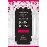 The Variorum Edition of the Poetry of John Donne, Volume... (Hardcover, 2019)