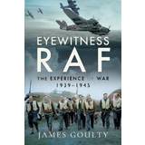 Eyewitness RAF: The Experience of War, 1939-1945 (Hardcover, 2020)