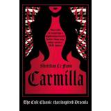 Carmilla: The cult classic that inspired Dracula (Hardcover, 2020)