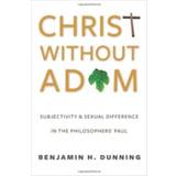 Christ Without Adam: Subjectivity and Sexual Difference... (Hardcover, 2014)
