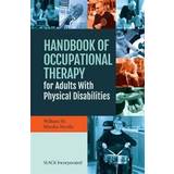 Handbook of Occupational Therapy for Adults with Physical Disabilities (Spiral-bound, 2019)