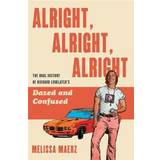 Alright, Alright, Alright: The Oral History of Richard... (Hardcover, 2020)