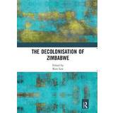 The Decolonisation of Zimbabwe (Hardcover, 2020)