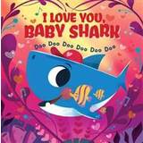I Love You, Baby Shark! Doo Doo Doo Doo Doo Doo (PB) (Paperback, 2020)