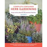 Complete Container Herb Gardening: Design and Grow. (2020)