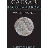 Caesar in Gaul and Rome: War in Words (2010)