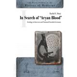 In Search of "Aryan Blood": Serology in Interwar and... (Hardcover, 2012)