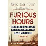 Furious Hours: Murder, Fraud and the Last Trial of. (Paperback, 2020)