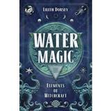 Water Magic: Elements of Witchcraft (Paperback, 2020)