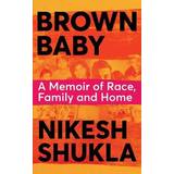 Brown Baby: A Memoir of Race, Family and Home (Hardcover, 2021)