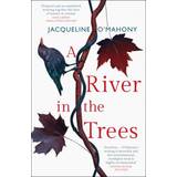 A River in the Trees (Paperback, 2019)