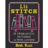 Lit Stitch: 25 Cross-Stitch Patterns for Book Lovers (Paperback, 2020)