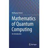 Mathematics of Quantum Computing: An Introduction (Hardcover, 2019)