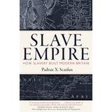 Slave Empire: How Slavery Built Modern Britain (Hardcover, 2020)