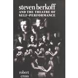 Steven Berkoff and the Theatre of Self-Performance (2004)