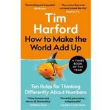 Business, Economics & Management Books How to Make the World Add Up (Paperback)
