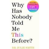 Books Why Has Nobody Told Me This Before? (Hardcover)