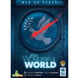 It's a Wonderful World: War or Peace