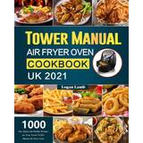 Tower air fryer oven Fryers Tower Manual Air Fryer Oven Cookbook UK 2021 (Paperback, 2021)