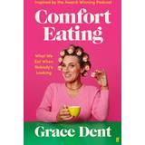 Biography Books Comfort Eating Grace Dent 9781783352852 (Indbundet)
