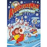 Adventure Books Adventuremice: Mice on the Ice