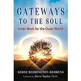 Gateways to the Soul: Inner Work for the Outer World (2020)