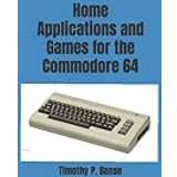 Home Applications and Games for the Commodore 64 Paperback or Softback (2019)