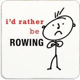 Mens I'd Rather Be Rowing Coaster