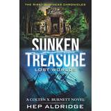 Sunken Treasure Lost Worlds A Colten X. Burnett Novel by Hep Aldridge (Geheftet, 2019)