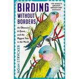 Animals & Nature Books Birding Without Borders (Paperback)