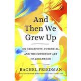And Then We Grew Up (Paperback, 2019)