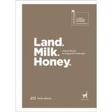 Land. Milk. Honey (Paperback)