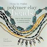 HOW TO MAKE POLYMER CLAY BEADS (Paperback, 2020)