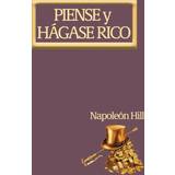 Piense y Hágase Rico. Napoleon Hill 9798869022431