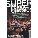 Superfreakonomics: Global Cooling, Patriotic Prostitutes and Why Suicide Bombers Should Buy Life Insurance (E-Book, 2010)
