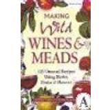 Making Wild Wines and Meads (Paperback, 2000)