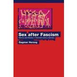 Sex After Fascism: Memory and Morality in Twentieth-Century Germany (Paperback, 2007)