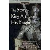 The Story of King Arthur and His Knights (Paperback, 2006)
