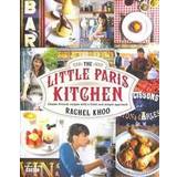 The Little Paris Kitchen: Classic French recipes with a fresh and fun approach (Hardcover, 2012)