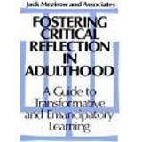 Fostering Critical Reflection in Adulthood (Hardcover, 1990)