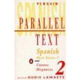 Spanish Short Stories: Cuentos Hispanicos: Volume 2 (Penguin Parallel Text Series) (Paperback, 1993)