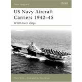 US Navy Aircraft Carriers 1942-45: WWII-built Ships (New Vanguard) (Paperback)