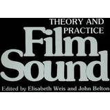 Film Sound: Theory and Practice (Paperback, 1985)