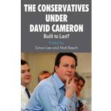 The Conservatives under David Cameron: Built to Last?