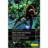 Zoos in the 21st Century: Catalysts for Conservation ?: Catalysts for Conservation (Conservation Biology)
